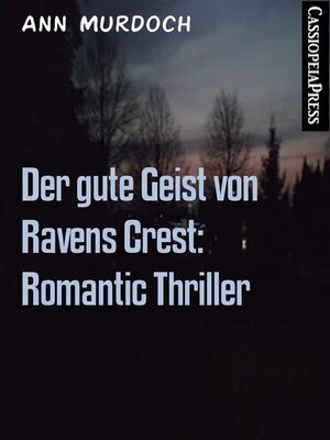 cover image of Der gute Geist von Ravens Crest--Romantic Thriller